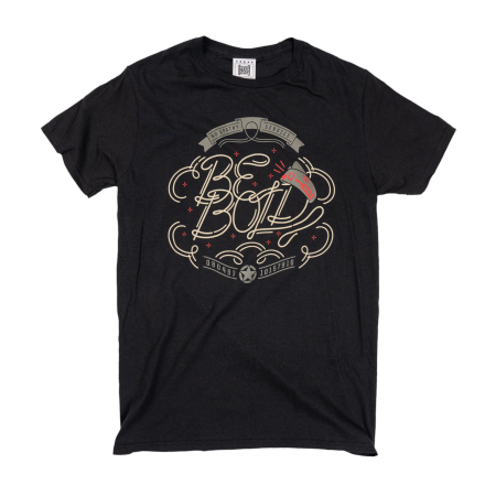 Be Bold / Shirt